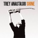 Trey Anastasio - Shine